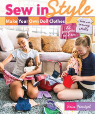 Title: Sew in Style: Make Your Own Doll Clothes, Author: Erin Hentzel
