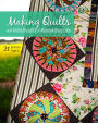 Making Quilts with Kathy Doughty of Material Obsession: 21 Authentic Projects