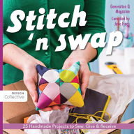 Title: Stitch 'n Swap: 25 Handmade Projects to Sew, Give & Receive, Author: Jake Finch