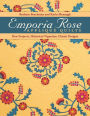 Emporia Rose Applique Quilts: New Projects, Historical Vignettes, Classic Designs