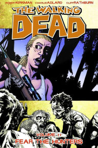 Title: The Walking Dead, Volume 11: Fear the Hunters, Author: Robert Kirkman