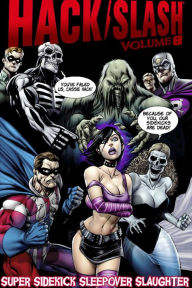 Hack/Slash, Volume 8: Super Sidekick Sleepover Slaughter