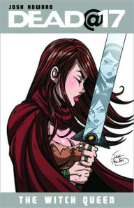 Dead@17, Volume 6: The Witch Queen