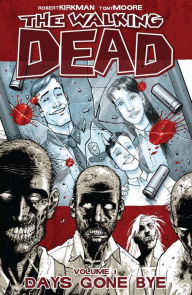 Title: The Walking Dead, Volume 1: Days Gone Bye, Author: Robert Kirkman