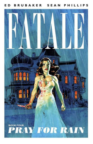 Fatale, Book 4: Pray For Rain