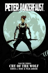 Peter Panzerfaust, Volume 3: Cry of the Wolf