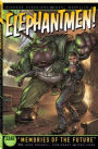 Elephantmen 2260, Book 1: Memories of the Future