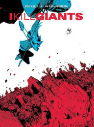 Title: I Kill Giants Fifth Anniversary Edition, Author: Joe Kelly