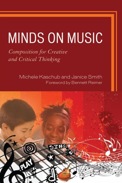 Minds on Music: Composition for Creative and Critical Thinking