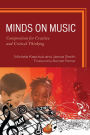 Minds on Music: Composition for Creative and Critical Thinking