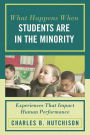 What Happens When Students Are in the Minority: Experiences and Behaviors that Impact Human Performance