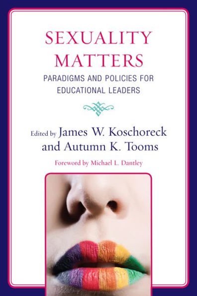 Sexuality Matters: Paradigms and Policies for Educational Leaders