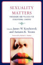 Sexuality Matters: Paradigms and Policies for Educational Leaders