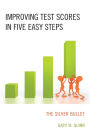 Improving Test Scores in Five Easy Steps: The Silver Bullet