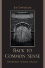 Back to Common Sense: Rethinking School Change