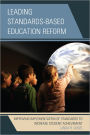 Leading Standards-Based Education Reform: Improving Implementation of Standards to Increase Student Achievement