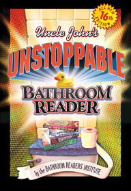 Title: Uncle John's Unstoppable Bathroom Reader, Author: Bathroom Readers' Institute