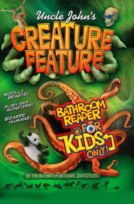 Title: Uncle John's Creature Feature Bathroom Reader For Kids Only!, Author: Bathroom Readers' Institute