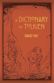 Title: A Dictionary of Tolkien, Author: David Day