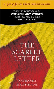 Title: The Scarlet Letter: A Kaplan SAT Score-Raising Classic, Author: Nathaniel Hawthorne