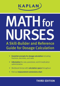 Math for Nurses: A Skill-Builder and Reference Guide for Dosage Calculation