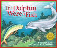 Title: If A Dolphin Were A Fish, Author: Loran Wlodarski