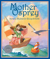 Title: Mother Osprey: Nursery Rhymes for Buoys & Gulls, Author: Lucy Nolan