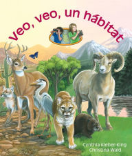 Title: Veo, veo un hábitat, Author: Cynthia Kieber-King