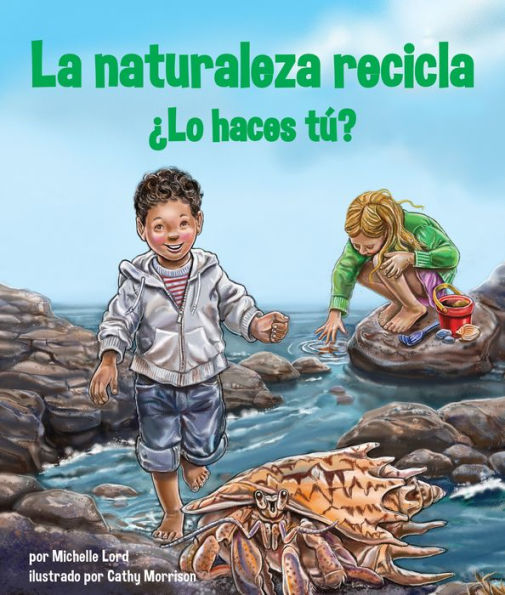 La naturaleza recicla: Lo haces tú?