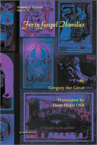 Title: Forty Gospel Homilies, Author: Gregory The Great