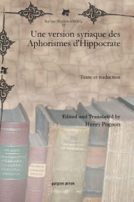 Title: Une version syriaque des Aphorismes d'Hippocrate, Author: Henri Pognon