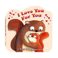 I Love You For You