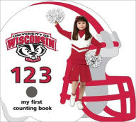 Wisconsin Badgers 123: My First Counting Book