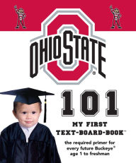 The Ohio State University 101: My First Text-Board-Book