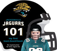 Title: Jacksonville Jaguars 101: My First Team-Board Book, Author: Brad Epstein