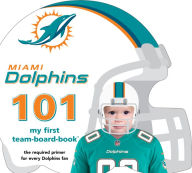 Title: Miami Dolphins 101, Author: Brad Epstein