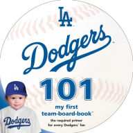 Title: Los Angeles Dodgers 101: My First Team-Board-Book, Author: Brad Epstein