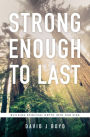 Strong Enough to Last: Building Spiritual Depth into Our Kids