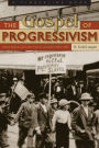 The Gospel of Progressivism: Moral Reform and Labor War in Colorado, 1900-1930