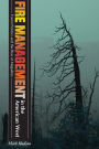 Fire Management in the American West: Forest Politics and the Rise of Megafires