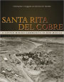 Santa Rita del Cobre: A Copper Mining Community in New Mexico