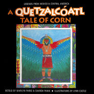 Title: A Quetzalcóatl Tale of Corn, Author: Marilyn Haberstroh