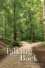 Talking Back: Senior Scholars and Their Colleagues Deliberate the Past, Present, and Future of Writing Studies