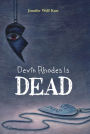 Devin Rhodes is Dead