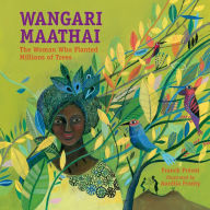 Title: Wangari Maathai: The Woman Who Planted Millions of Trees, Author: Franck Prévot