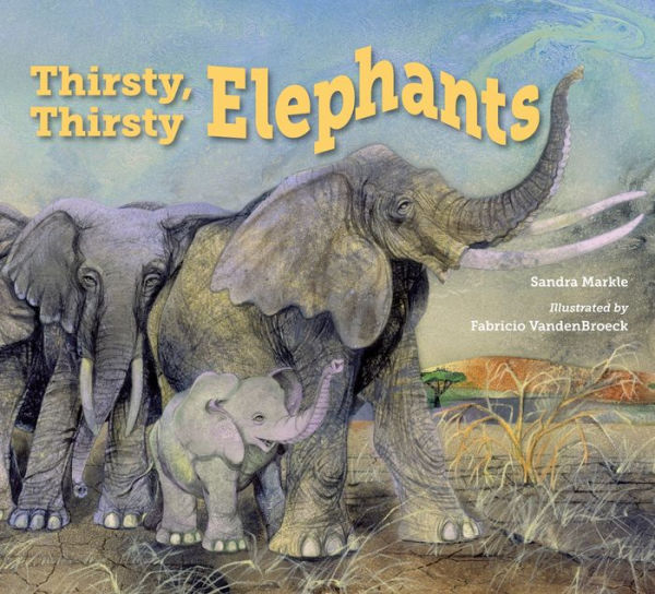 Thirsty, Thirsty Elephants