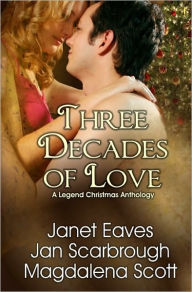 Three Decades of Love: A Legend Christmas Anthology