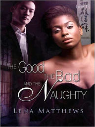 The Good the Bad and the Naughty