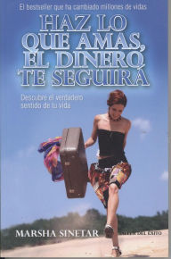 Haz lo que amas el dinero te seguira