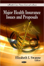 Major Health Insurance Issues and Proposals